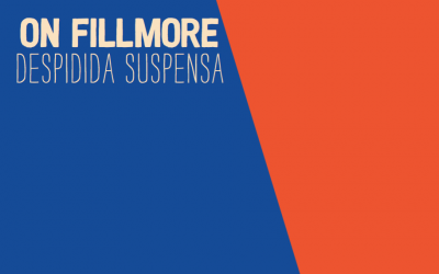 New On Fillmore Song, “Despidida Suspensa”